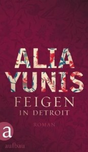 Buchcover Alia Yunis – Feigen in Detroit